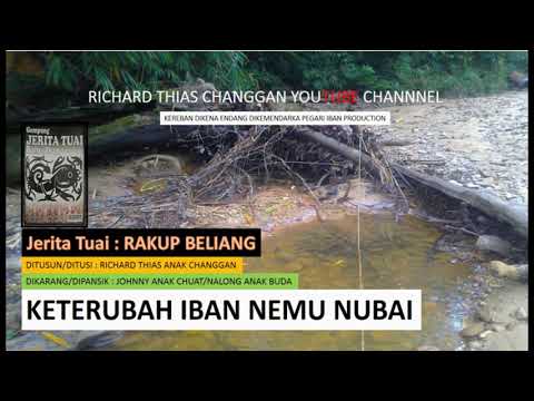 Jerita Tuai Rakup Beliang, Keterubah Iban Nemu Nubai- Richard Thias