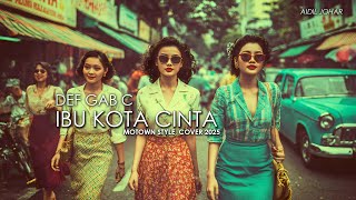 Download lagu DEF GAB C - Ibu Kota Cinta, Motown Retro Style, Ai Cover 2025 mp3