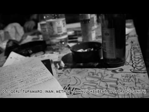 05 - Qerl, Tupamaro, Inan, Meth-U - Zahnlücke (Beat by Sporadic Sanity)