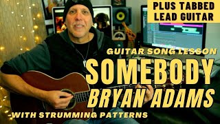 Bryan Adams Somebody Guitar Song Lesson with Solo Tabs Strum Patterns