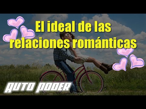 El ideal de las relaciones románticas