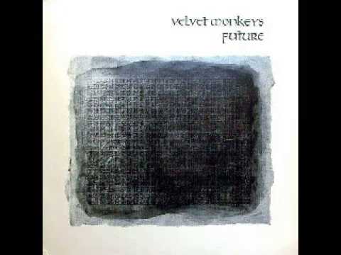 Velvet Monkeys - World of... (Future - 1983)