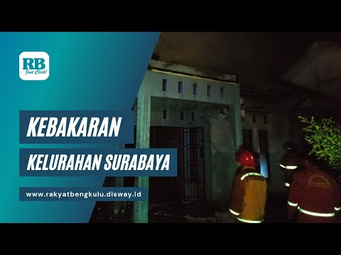 Kebakaran di Kelurahan Surabaya Kota Bengkulu, 1 Unit Rumah 