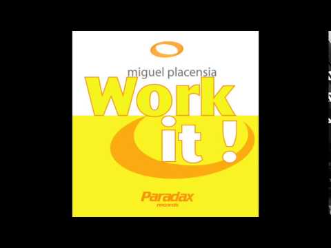 WORK IT - Miguel Plasencia | Paradax Records