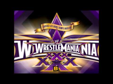 WWE WrestleMania XXX Oficial Theme Song