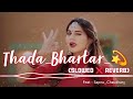 Thada Bhartar Slowed Reverb Lofi Song Sapna Choudhary Susila Thakur Raju Punjabi