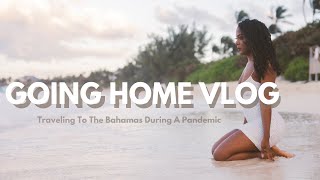 GOING HOME VLOG | Traveling To The Bahamas During A Pandemic