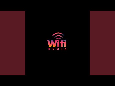 Wifi (Remix)