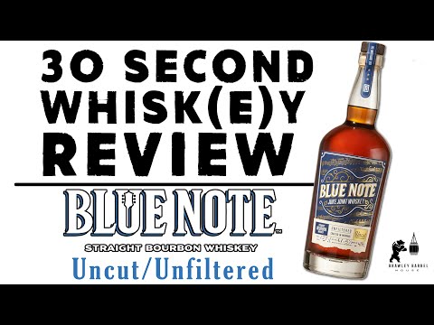 Blue Note Bourbon Uncut/Unfiltered - 30 Second Whisk(e)y Review