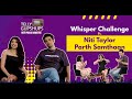 Niti Taylor & Parth Samthaan Play Whisper Challenge | Kaisi Yeh Yaariaan 5 | Pooja Nawathe