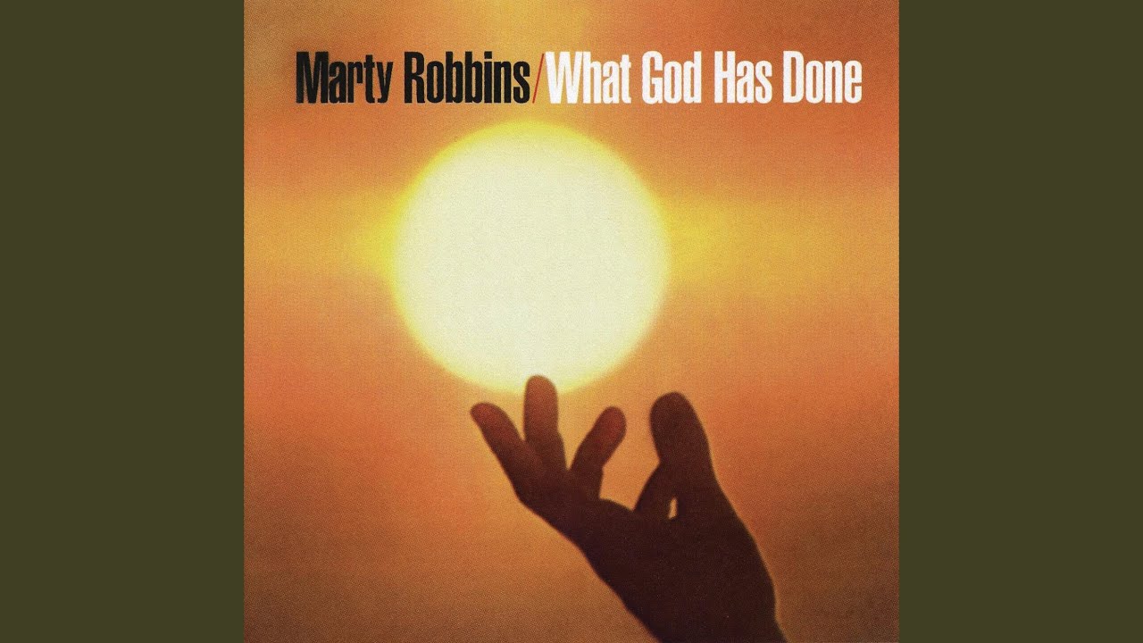 Marty Robbins - What God Has Done