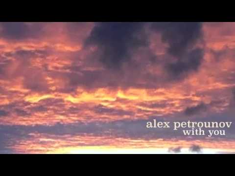 Alex Petrounov - With You