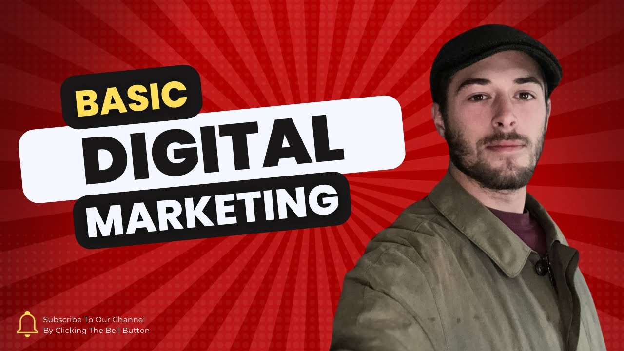 The Basics of Digital Marketing - A Starting Framework For Learning