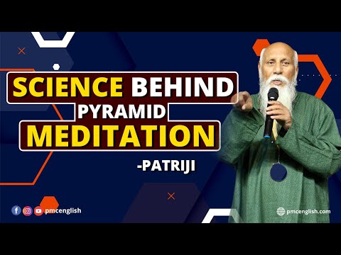 Science Behind Pyramid Meditation | Patriji | PMC English