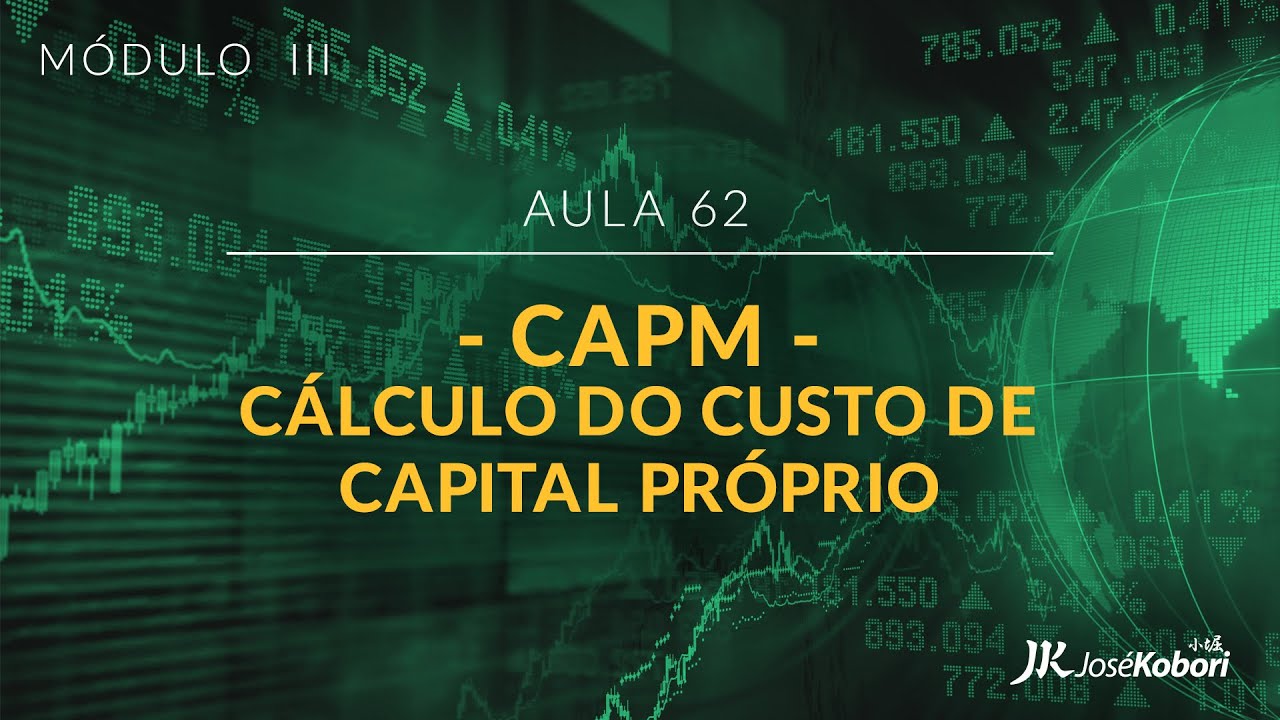 CAPM - Cálculo do Custo de Capital Próprio - O Investidor de Alta Performance