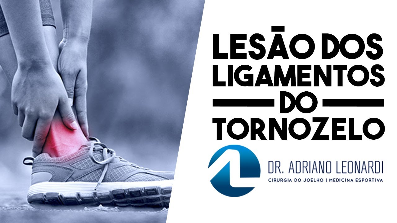 Lesão dos LIGAMENTOS DO TORNOZELO