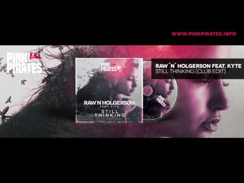 RAW'N'HOLGERSON feat. Kyte - Still thinking (Club Mix Edit)
