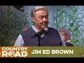 Jim Ed Brown - Ain't You Even Gonna Cry - Country's Family Reunion