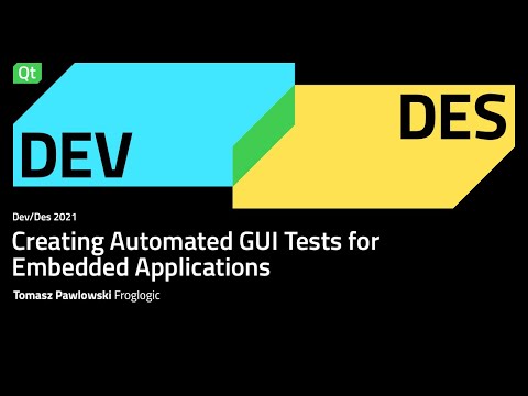 Creating Automated GUI Tests for Embedded Applications - Dev/Des 2021