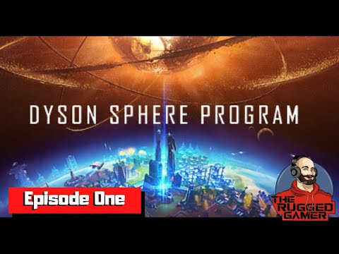Dyson Sphere Program - Episode One - Building the Basics