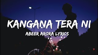 Kangana Tera Ni (lyrics)  - ABEER ARORA  Hardbazy 