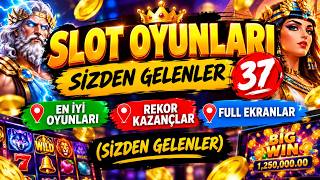 SLOT OYUNLARI SİZDEN GELENLER 37📍EN İYİ OYUNLARI📍REKOR KAZANÇLAR📍FULL EKRANLAR (
