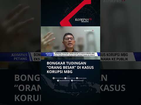 Bongkar Tudingan Orang Besar Di Kasus Korupsi MBG