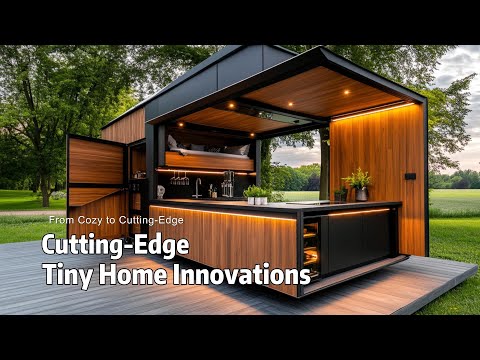 From Cozy to Cutting-Edge: The Latest in Tiny Home Innovations