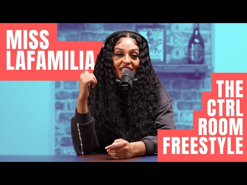 Miss LaFamilia Freestyle | The CTRL Room