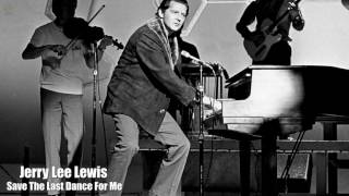 Save the last dance for me - Jerry Lee Lewis [HQ Audio]