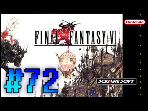 FINAL FANTASY VI ,, WALKTHROUGH ,, PART 72