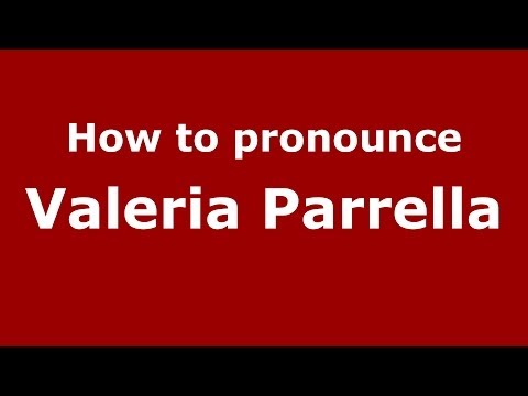 How to pronounce Valeria Parrella (Italian/Italy) - PronounceNames.com