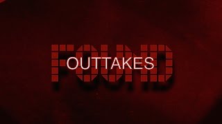 Found (2016) - Outtakes