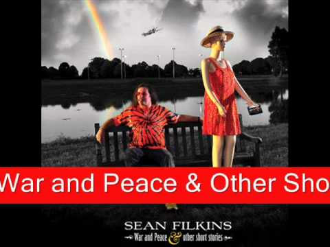 Sean Filkins - War and Peace & Other Short Stories (2011)