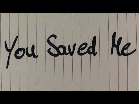Video thumbnail for You Saved Me