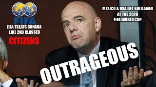 FIFA TREAT CANADA LIKE 2ND CLASSED CITIZENS OUTRAGEOUS INFANTINO OUTRAGEOUS!!!!!