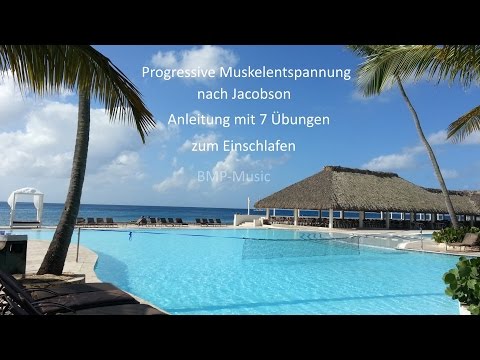 Progressive Muskelentspannung (PME) nach Jacobson - Anleitung mit 7 Übungen - zum Einschlafen