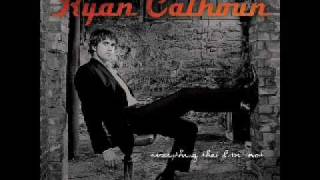 Ryan Calhoun - What I Want