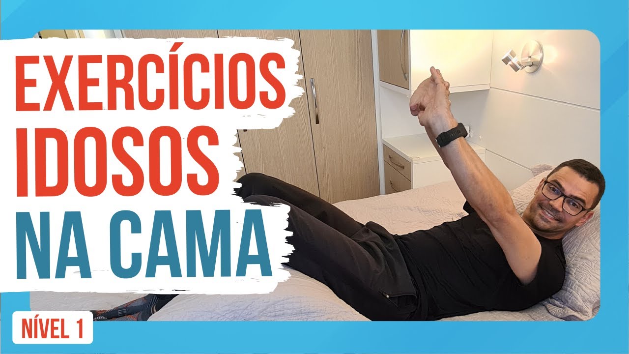 EXERCÍCIOS PARA IDOSOS NA CAMA | Ginástica completa para Terceira Idade deitado | Nível 1