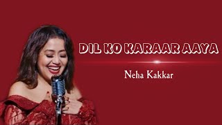 Dil Ko Karaar Aaya (Reprise) Lirik dan Terjemahan | Neha Kakkar