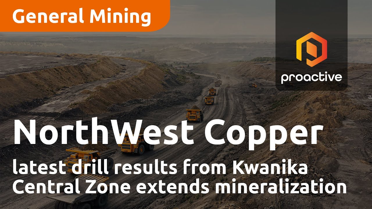 NorthWest Copper latest drill results from Kwanika Central Zone extends mineralization