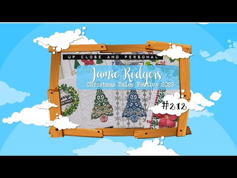 Up Close & Personal #212 - Jamie Rodgers Christmas Tales Festive Collection 2023 :D
