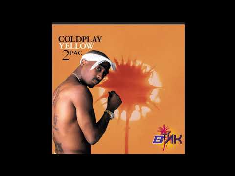 Coldplay X 2Pac - Yellow Mashup