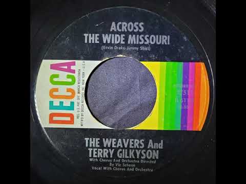 (Unrestored) The Weavers and Terry Gilkyson – Across the Wide Missouri