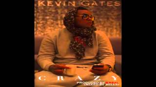 Kevin Gates - Crazy