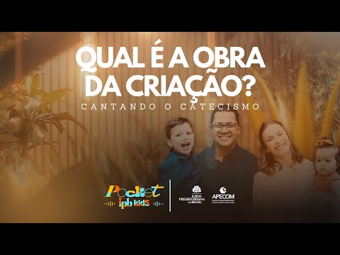 Qual É A Obra Da Criação? - Cantando o Catecismo