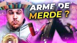 De retour du mexique, c est quoi cette arme de merde 💩