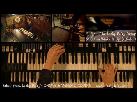 Make It Up SOLO from Lachy Doley's ONLINE HAMMOND COURSE