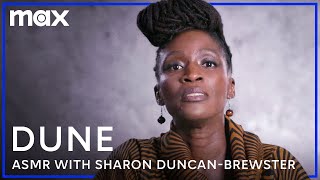 Dune | Dune ASMR with Sharon Duncan-Brewster | HBO Max