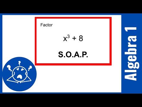 05.14 Factoring Sums and Differences of Cubes (S.O.A.P) | Algebra 1